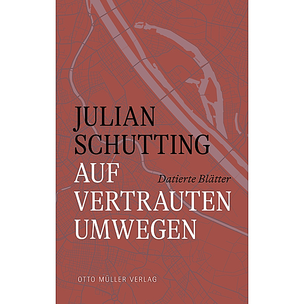 Auf vertrauten Umwegen, Julian Schutting