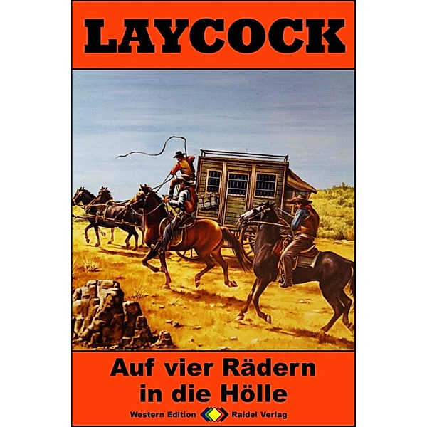 Auf vier Rädern in die Hölle / Laycock Western Bd.269, Matt Brown