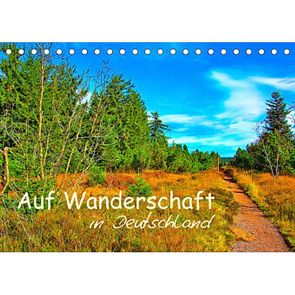 Auf Wanderschaft in Deutschland (Tischkalender 2022 DIN A5 quer), Lost Plastron Pictures