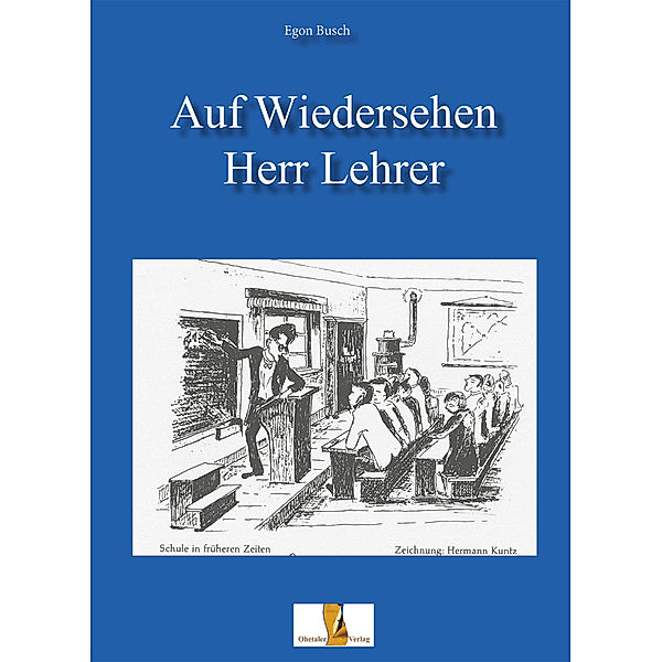 Auf Wiedersehen Herr Lehrer, Egon Busch