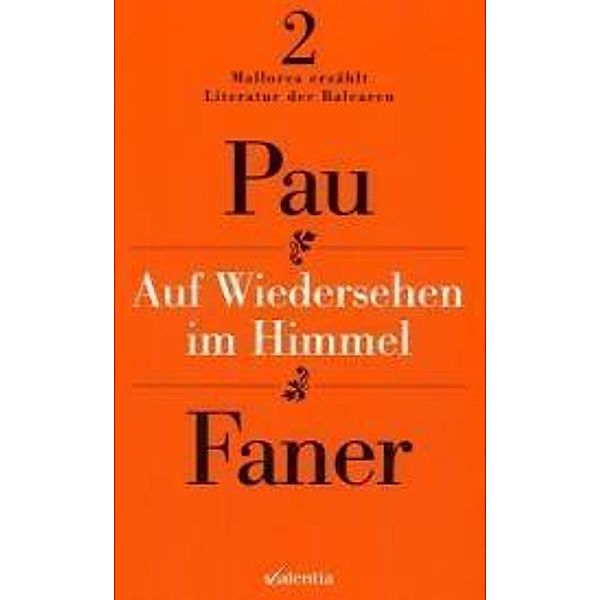 Auf Wiedersehen im Himmel, Pau Faner