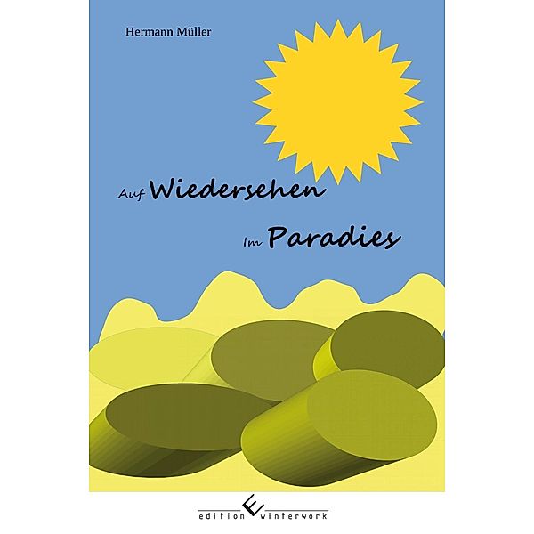 Auf Wiedersehen im Paradies, Hermann Müller