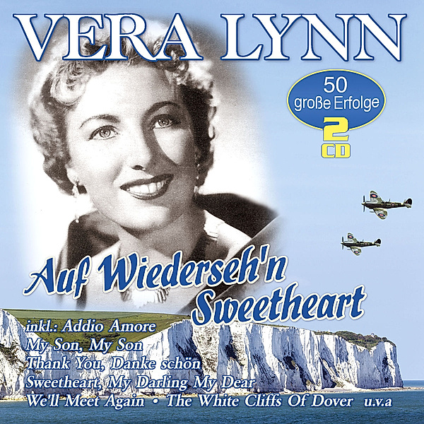 Auf Wiederseh'n Sweetheart - 50 Grosse Erfolge, Vera Lynn