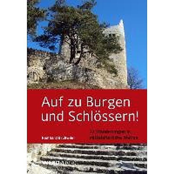 Auf zu Burgen und Schlössern!, Reinhard Brühwiler