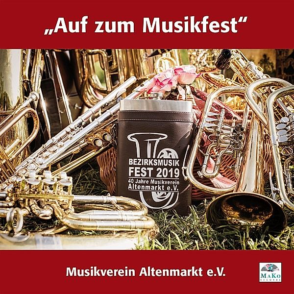 Auf Zum Musikfest, Musikverein Altenmarkt e.V.