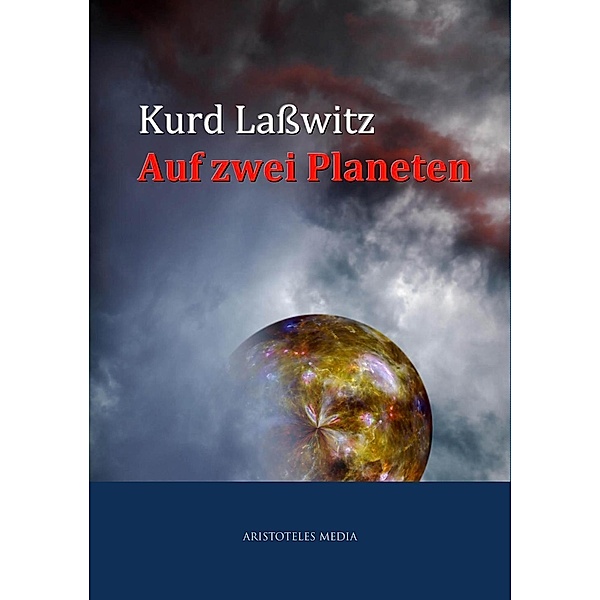 Auf zwei Planeten, Kurt Lasswitz
