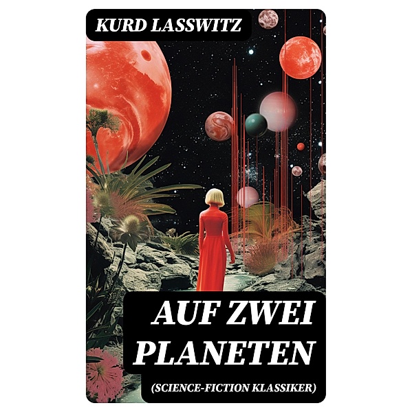 Auf zwei Planeten (Science-Fiction Klassiker), Kurd Lasswitz