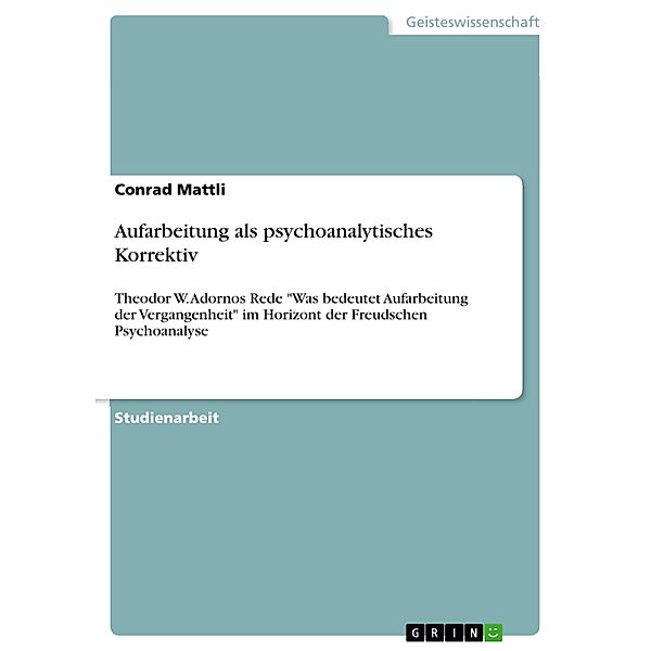 Aufarbeitung als psychoanalytisches Korrektiv, Conrad Mattli