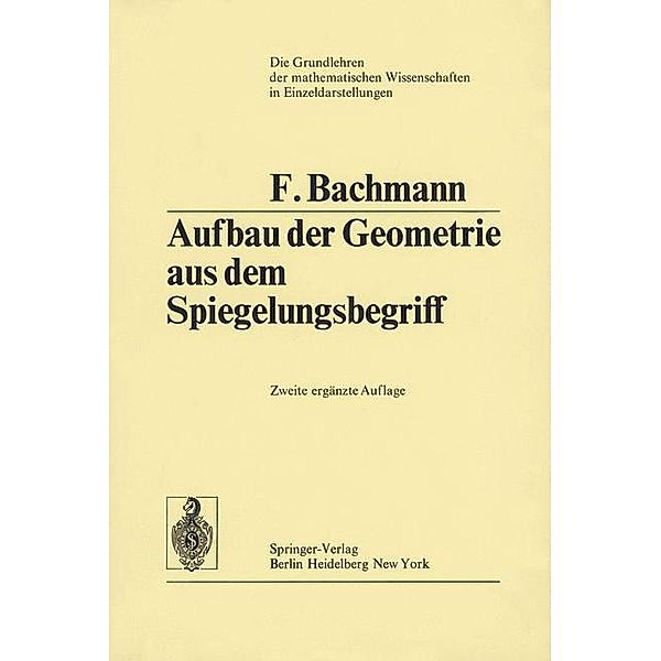 Aufbau der Geometrie aus dem Spiegelungsbegriff, Friedrich Bachmann