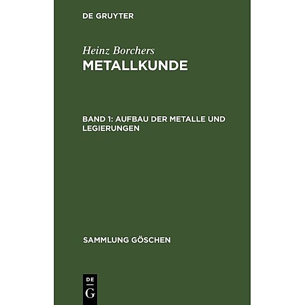 Aufbau der Metalle und Legierungen, Heinz Borchers
