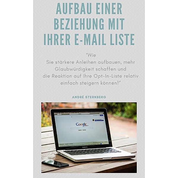 Aufbau einer Beziehung mit Ihrer E-Mail Liste, Andre Sternberg