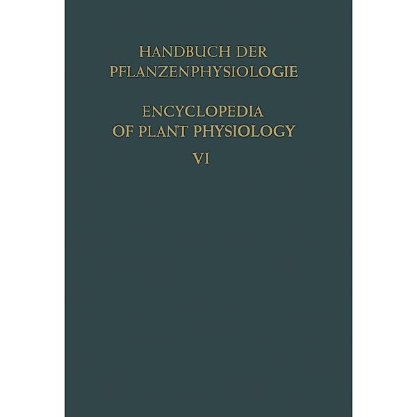 Aufbau · Speicherung · Mobilisierung und Umbildung der Kohlenhydrate / Formation · Storage · Mobilization and Transformation of Carbohydrates / Handbuch der Pflanzenphysiologie Encyclopedia of Plant Physiology Bd.6