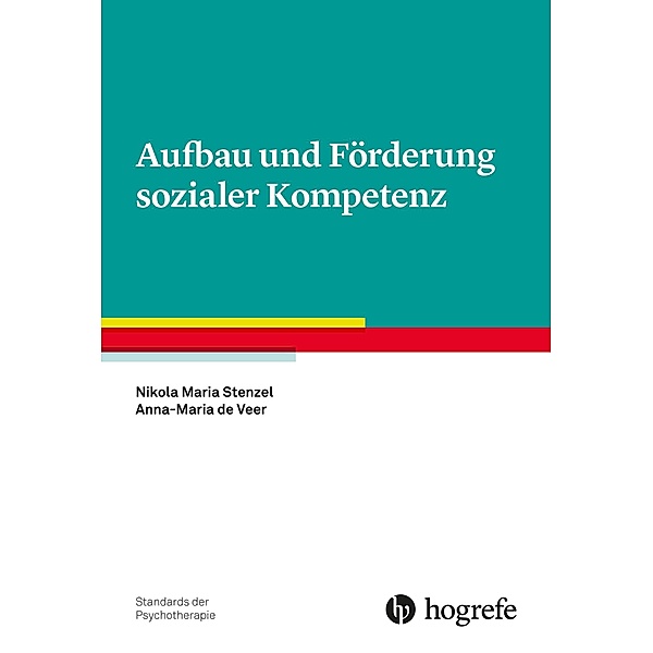 Aufbau und Förderung sozialer Kompetenz, Nikola M. Stenzel, Anna-Maria de Veer
