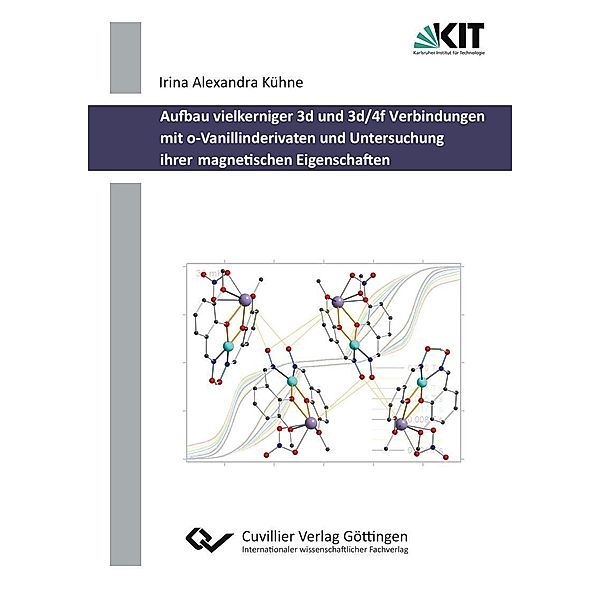 Aufbau vielkerniger 3d und 3d/4f Verbindungen mit o-Vanillinderivaten und Untersuchung ihrer magnetischen Eigenschaften