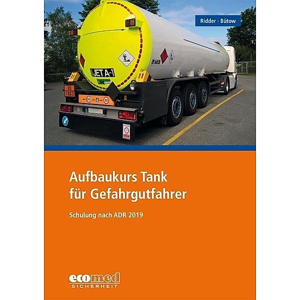 Aufbaukurs Tank für Gefahrgutfahrer, Klaus Ridder, Torsten Bütow