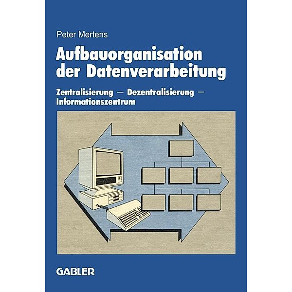 Aufbauorganisation der Datenverarbeitung, Peter Mertens