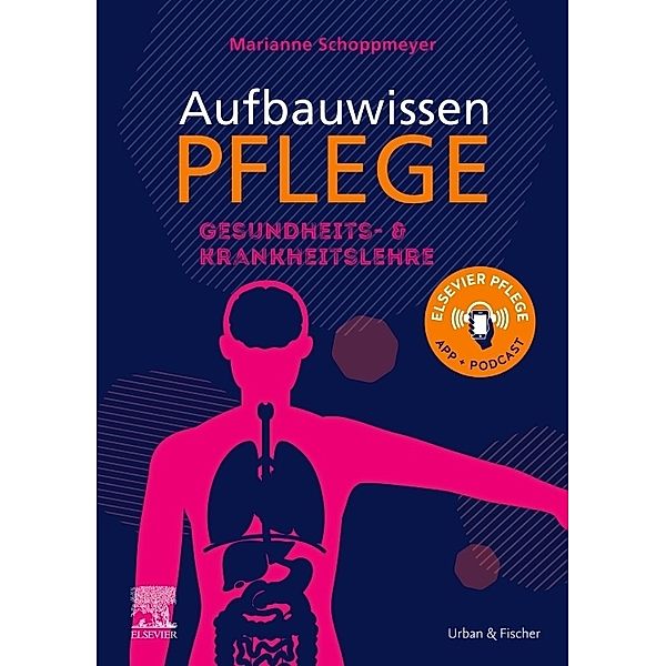 Aufbauwissen Pflege Gesundheits- und Krankheitslehre, Marianne Schoppmeyer