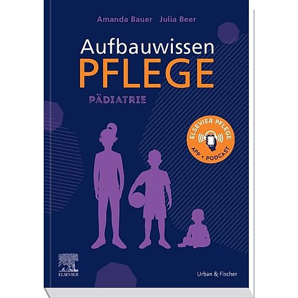 Aufbauwissen Pflege Pädiatrie, Amanda Bauer, Julia Beer