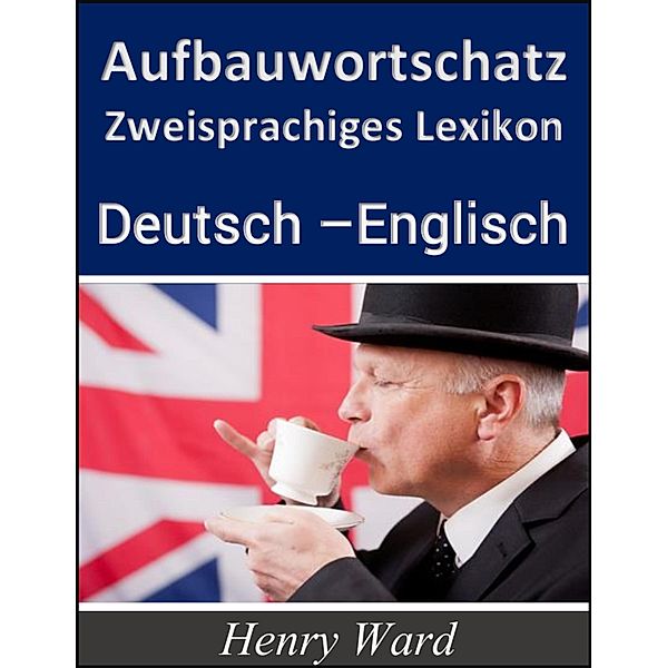 Aufbauwortschatz, Henry Ward