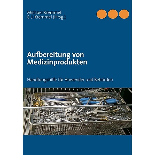 Aufbereitung von Medizinprodukten, Michael Kremmel