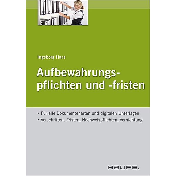 Aufbewahrungspflichten und -fristen, Ingeborg Haas