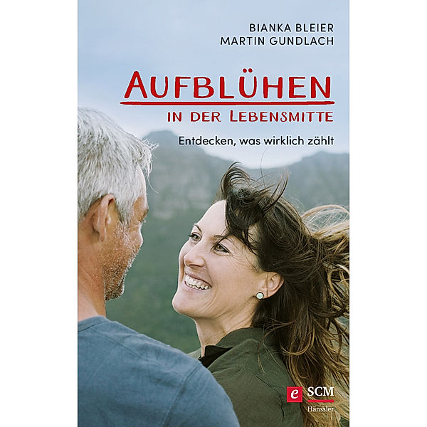 Aufblühen in der Lebensmitte, Bianka Bleier, Martin Gundlach