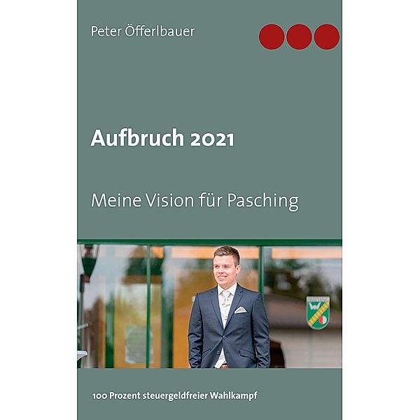 Aufbruch 2021, Peter Öfferlbauer