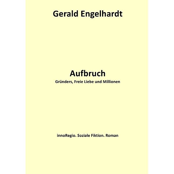 Aufbruch, Gerald Engelhardt