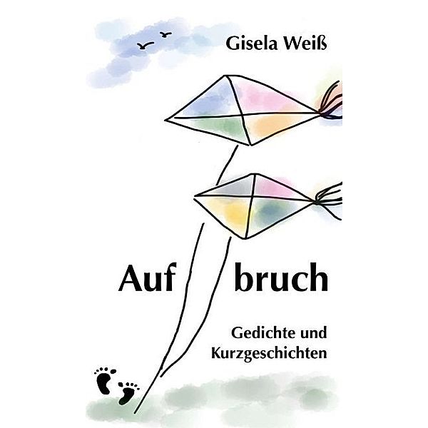 Aufbruch, Gisela Weiss
