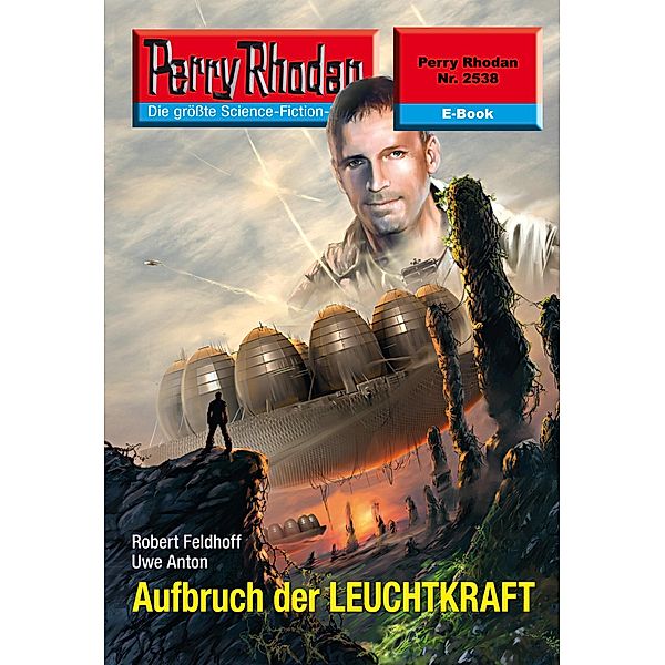 Aufbruch der LEUCHTKRAFT (Heftroman) / Perry Rhodan-Zyklus Stardust Bd.2538, Robert Feldhof, Uwe Anton