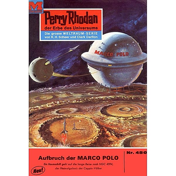 Aufbruch der MARCO POLO (Heftroman) / Perry Rhodan-Zyklus Die Cappins Bd.450, K. H. Scheer