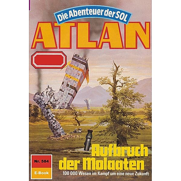 Aufbruch der Molaaten (Heftroman) / Perry Rhodan - Atlan-Zyklus Die Abenteuer der SOL (Teil 2) Bd.584, Horst Hoffmann