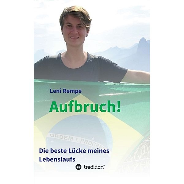 Aufbruch! Die beste Lücke meines Lebenslaufs, Leni Rempe