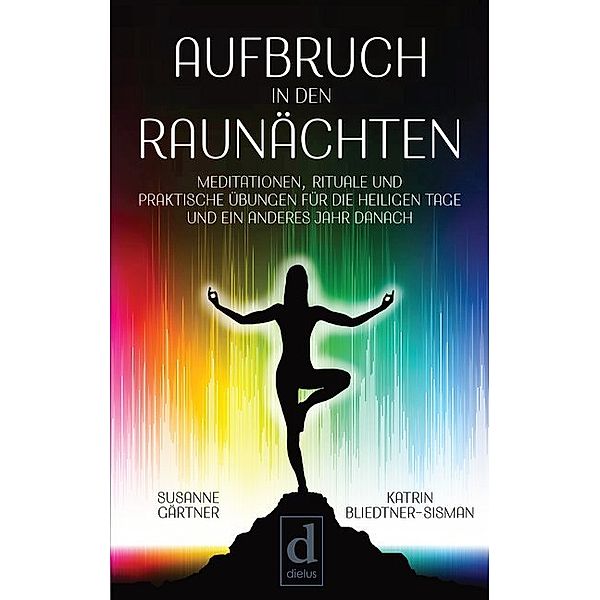 Aufbruch in den Raunächten, Susanne Gärtner, Katrin Bliedtner-Sisman