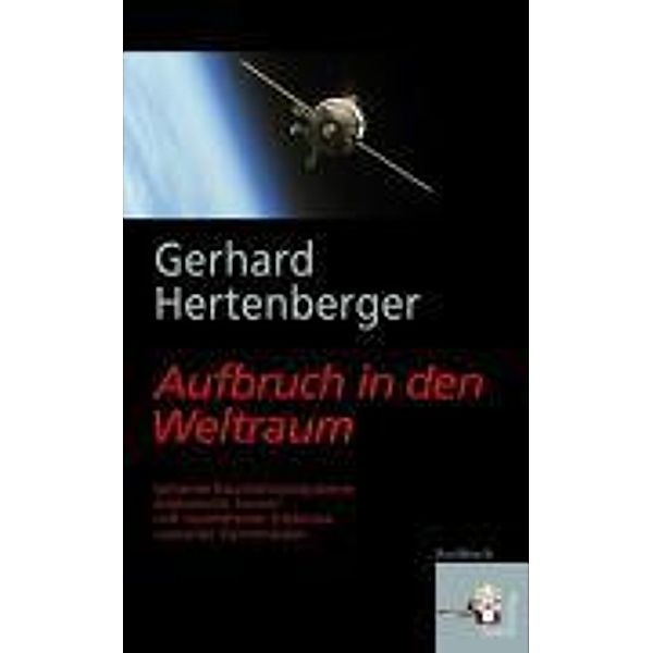 Aufbruch in den Weltraum, Gerhard Hertenberger