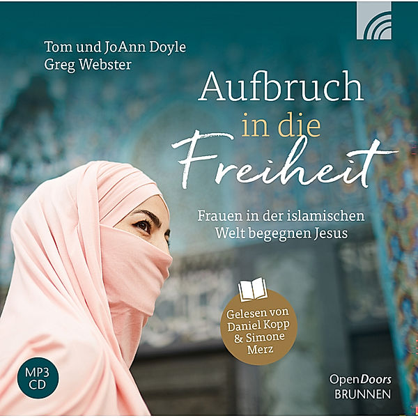 Aufbruch in die Freiheit, Tom Doyle, JoAnn Doyle, Greg Webster