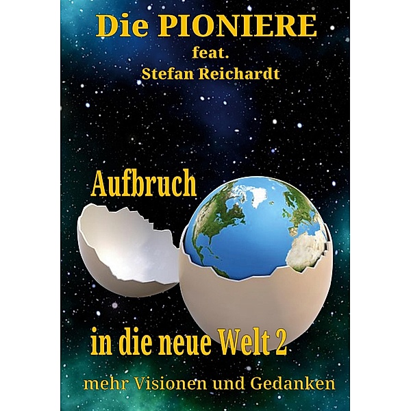 Aufbruch in die neue Welt 2, Stefan Reichardt, Die Pioniere