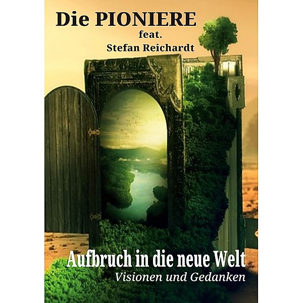 Aufbruch in die neue Welt, Die Pioniere, Stefan Reichardt