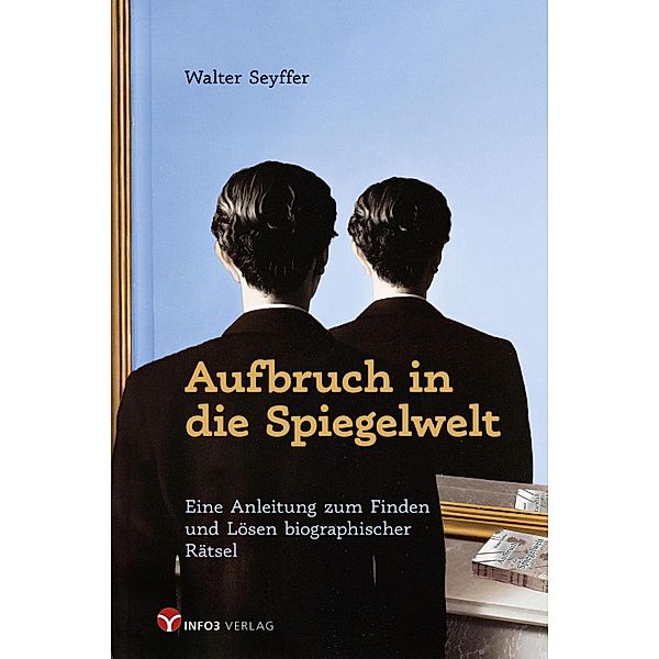 Aufbruch in die Spiegelwelt, Walter Seyffer