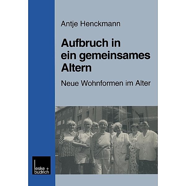 Aufbruch in ein gemeinsames Altern, Antje Henckmann