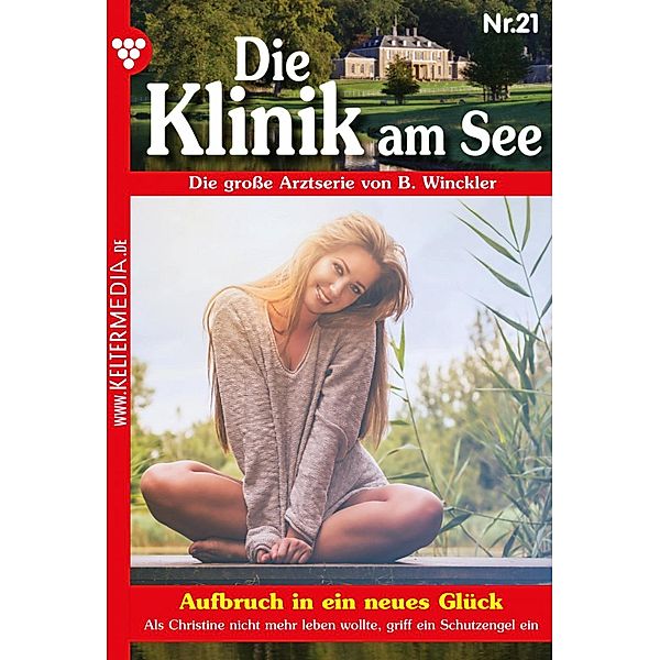 Aufbruch in ein neues Glück / Die Klinik am See Bd.21, Britta Winckler