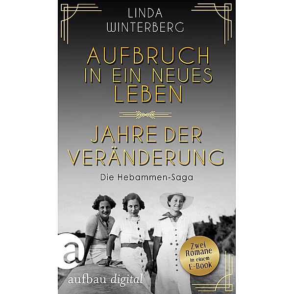 Aufbruch in ein neues Leben & Jahre der Veränderung, Linda Winterberg