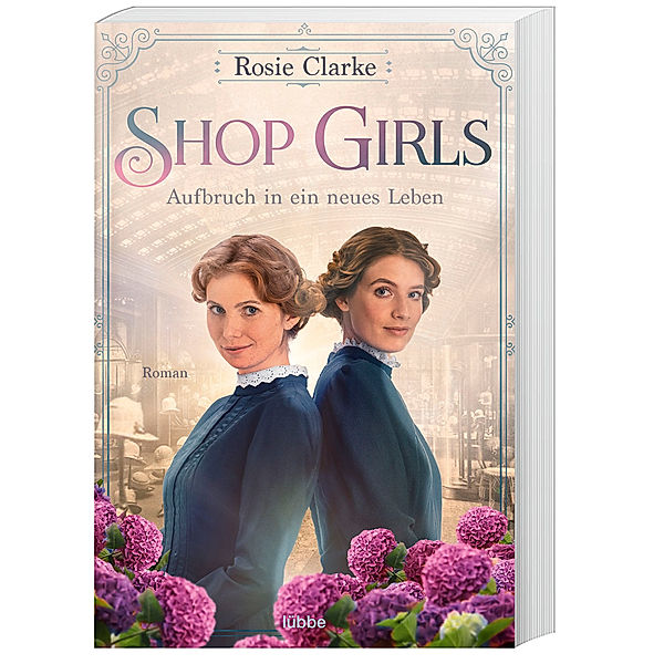 Aufbruch in ein neues Leben / Shop Girls Bd.1, Rosie Clarke