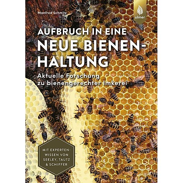 Aufbruch in eine neue Bienenhaltung, Manfred Schmitz