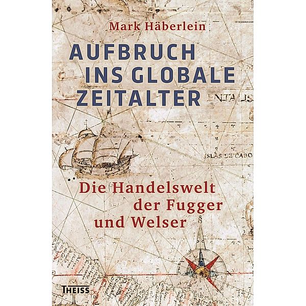 Aufbruch ins globale Zeitalter, Mark Häberlein