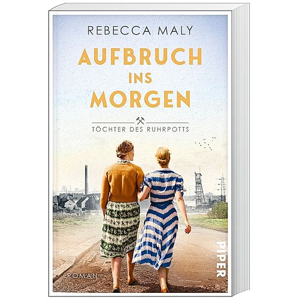 Aufbruch ins Morgen / Töchter des Ruhrpotts Bd.2, Rebecca Maly