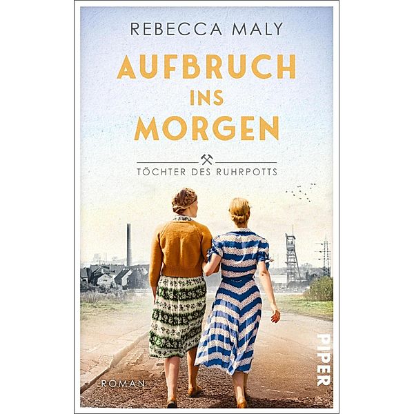 Aufbruch ins Morgen / Töchter des Ruhrpotts Bd.2, Rebecca Maly