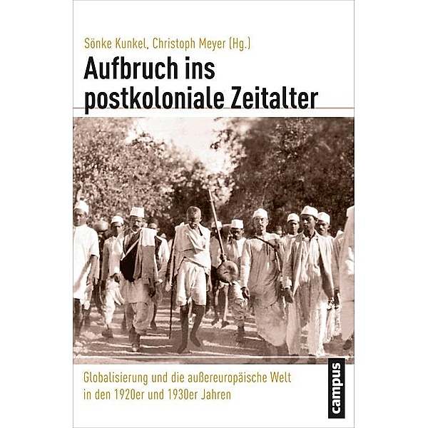 Aufbruch ins postkoloniale Zeitalter / Globalgeschichte Bd.12