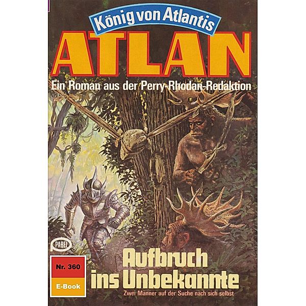 Aufbruch ins Unbekannte (Heftroman) / Perry Rhodan - Atlan-Zyklus König von Atlantis (Teil 2) Bd.360, Horst Hoffmann