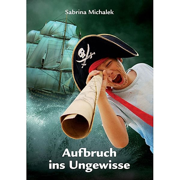 Aufbruch ins Ungewisse, Sabrina Michalek